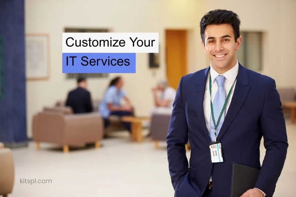 Customize your IT Solutions
